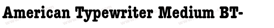 American Typewriter Medium BT字体转换